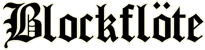 Blockfl&ouml;te