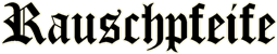 Rauschpfeife