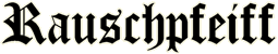 Rauschpfeiff